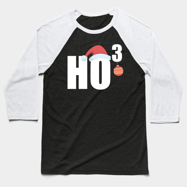 Ho Ho Ho Christmas Funny Baseball T-Shirt by KsuAnn